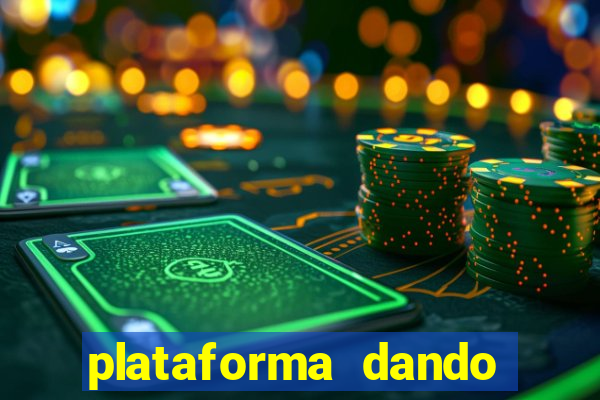 plataforma dando dinheiro no cadastro